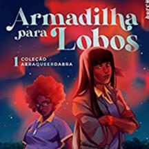 Armadilha para Lobos - Maria Eloise Albuquerque